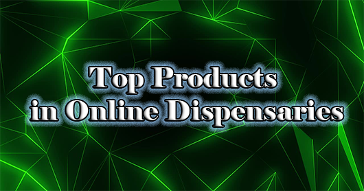 Top Products in Dispensaries