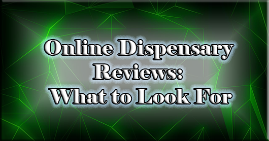 Online Dispensary Reviews